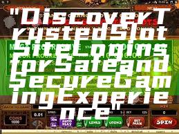 "Discover Trusted Slot Site Logins for Safe and Secure Gaming Experience"