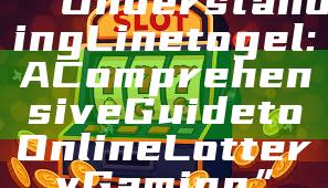 “Understanding Linetogel: A Comprehensive Guide to Online Lottery Gaming”